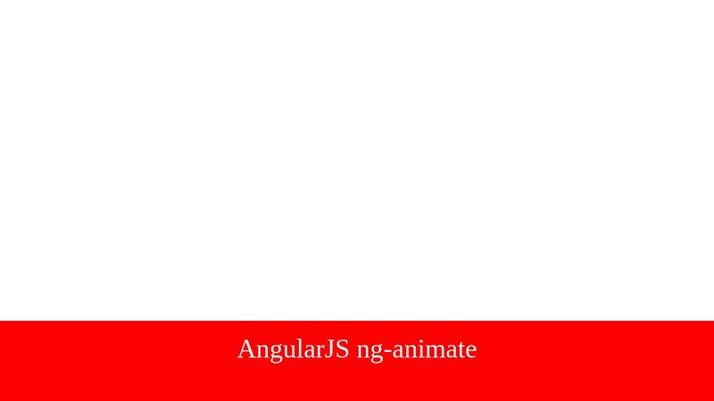 AngularJS CSS Slide Animation AngularJS CSS Slide Animation