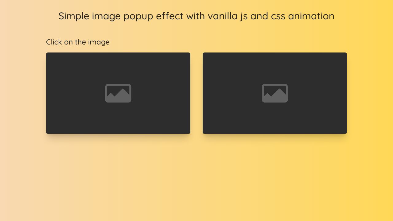 Simple image popup effect with vanilla js and css animation