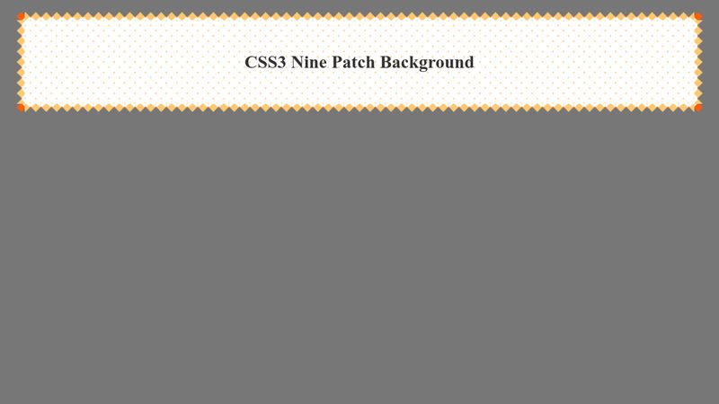 Được phát triển bởi W3C, CSS3 Nine Patch Background là một giải pháp tuyệt vời cho thiết kế giao diện web. Với khả năng hoàn thiện nhanh hơn, thiết kế cả những hình ảnh phức tạp nhất, dễ sử dụng và tính linh hoạt, bạn có thể tạo ra những trải nghiệm đặc biệt. Xem hình ảnh liên quan để tìm hiểu thêm về đặc điểm và lợi ích của CSS3 Nine Patch Background.