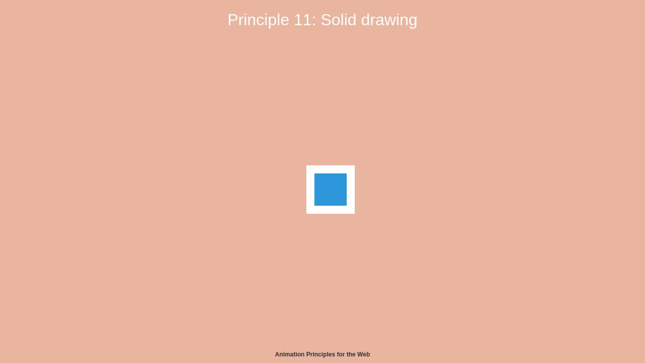 11 Solid drawing - Animation Principles for the Web 11 Solid drawing - Animation Principles for the Web