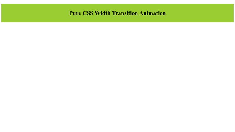 Pure CSS Width Transition Animation
