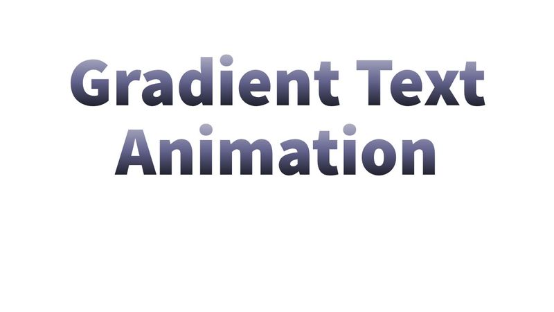 Gradient Text Animation Gradient Text Animation