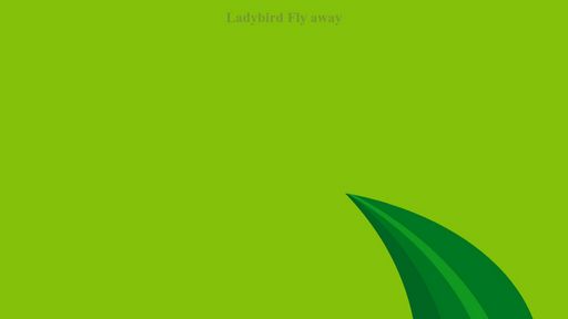 Ladybird Fly Away - Script Codes