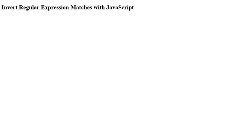 invert-regular-expression-matches-with-javascript