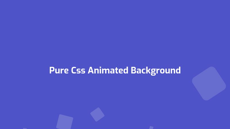 Pure Css Animated Background