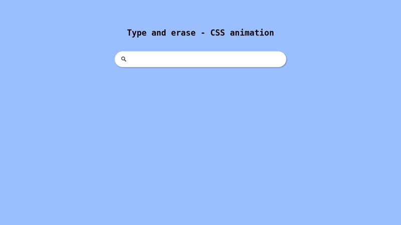 CSS Type and Erase Animation CSS Type and Erase Animation