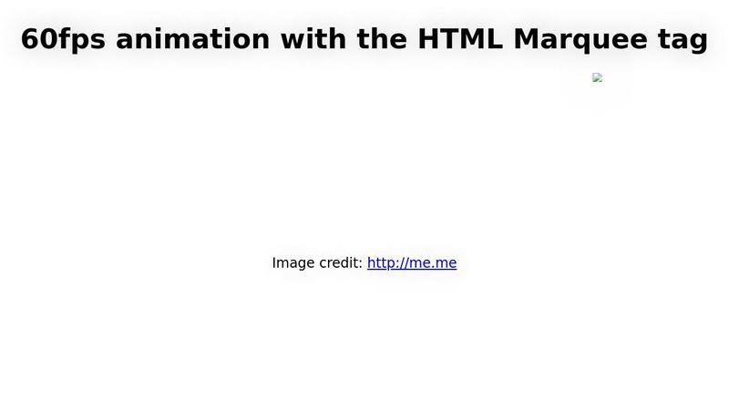 60fps animation with the HTML Marquee tag 60fps animation with the HTML Marquee tag