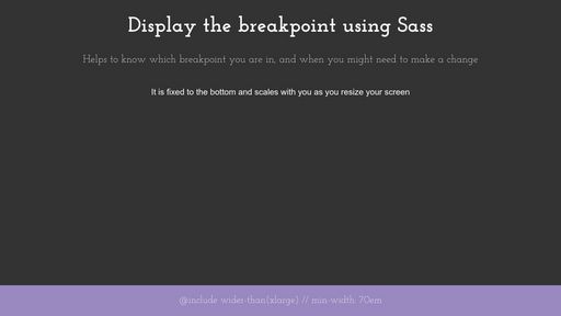 Display Breakpoints on the front end for faster Sass Media Query editing - Script Codes