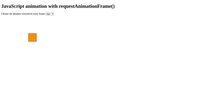 JavaScript animation with requestAnimationFrame JavaScript animation with requestAnimationFrame