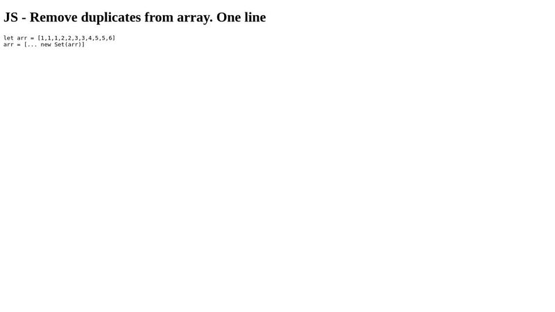 JS - Remove duplicates from array. One line