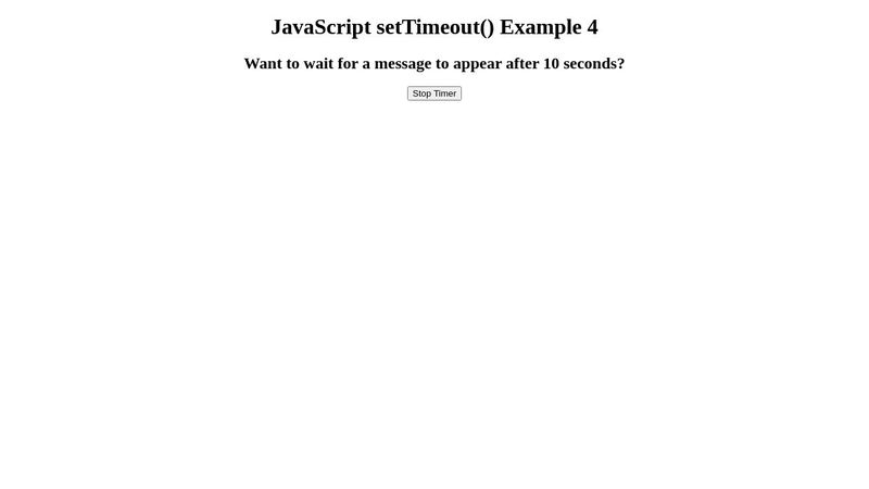 setTimeout example 4 (using clearTimeout)
