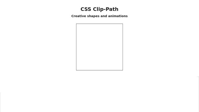 Creating unique shapes & animations using CSS clip-path