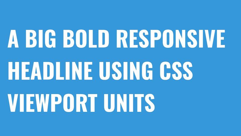 Big Bold Responsive Headline using CSS Viewport