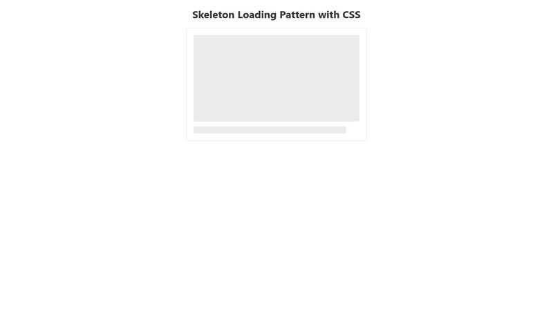 Skeleton Loading Pattern Example
