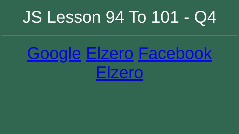 JS Lesson 94 To 101 - Q1
