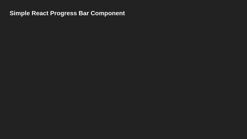 Simple React Progress Bar Component