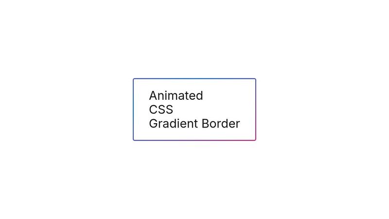 Animated CSS Gradient Border