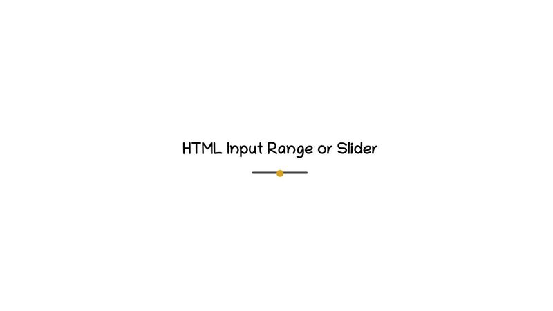 HTML Input Range or Slider