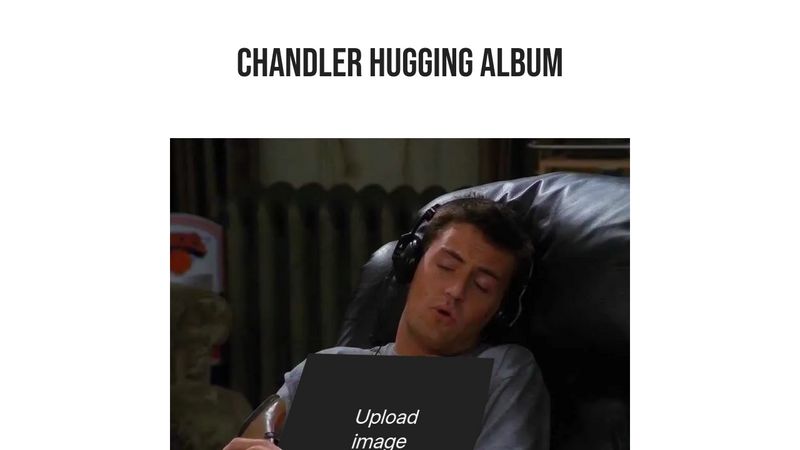 Chandler Hugging Album Meme Generator