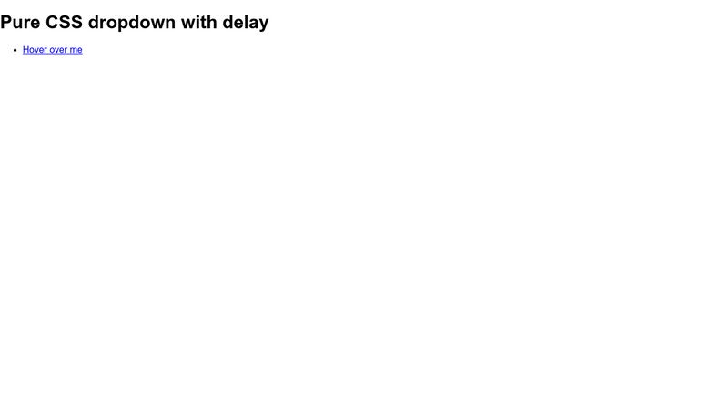 Pure CSS dropdown with delay