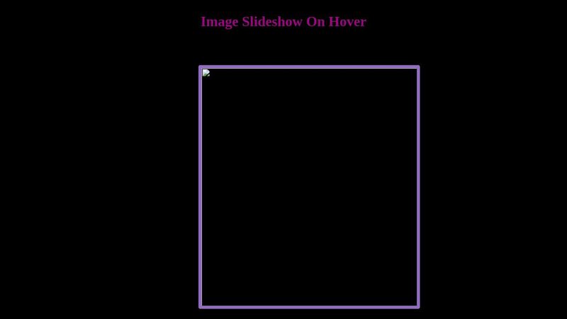 Image Slideshow on Hover (HTML + CSS)