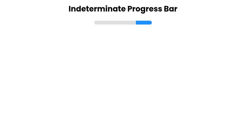 #21 Indeterminate Progress Bar Animation
