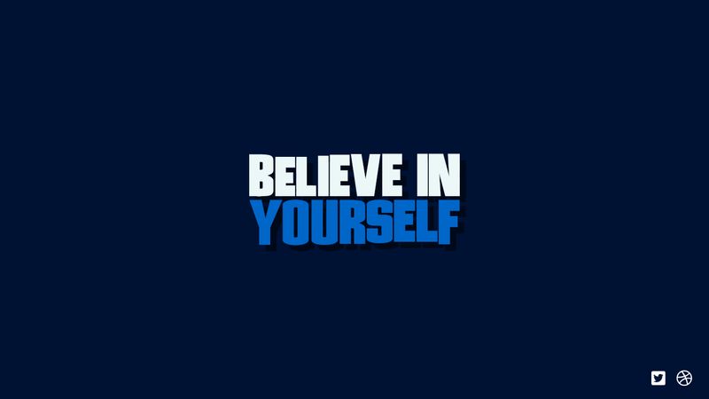 BELIEVE IN YOURSELF 🤗