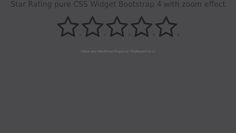 Simple Pure CSS Star Rating Widget Bootstrap 4 with zoom effect