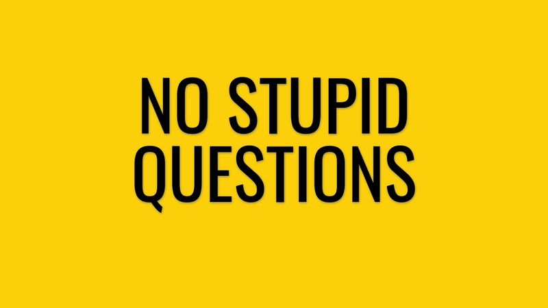 no-stupid-questions