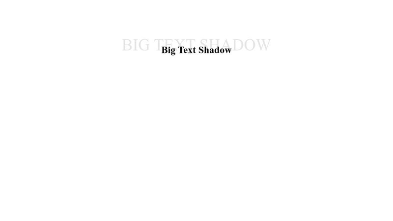 Big Text Shadow big-text-shadow