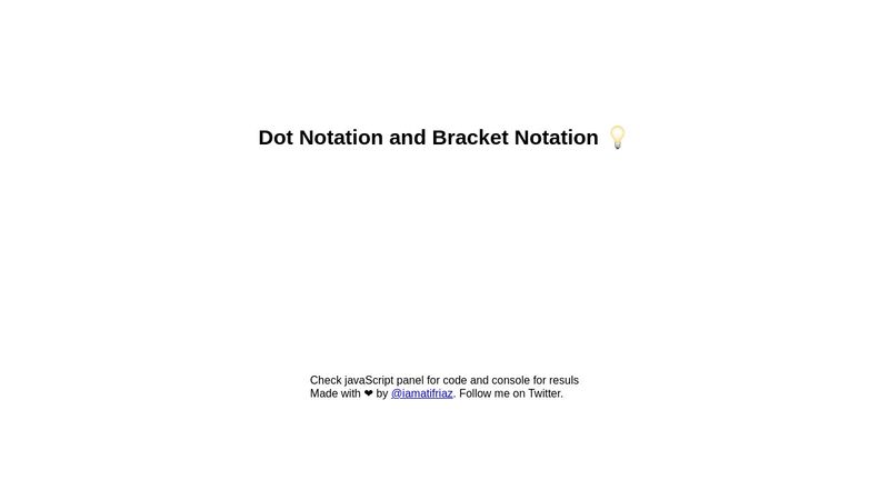 Dot Notation and Bracket Notation - JavaScript