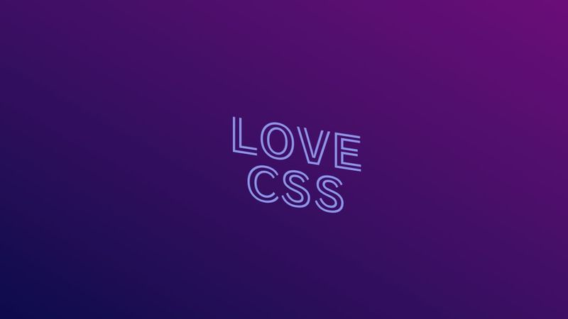 Love CSS