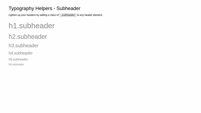 Foundation - Typography Helpers - Subheader (CSS/Flex Example)