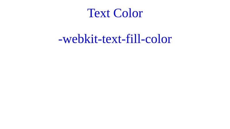 -webkit-text-fill-color && color