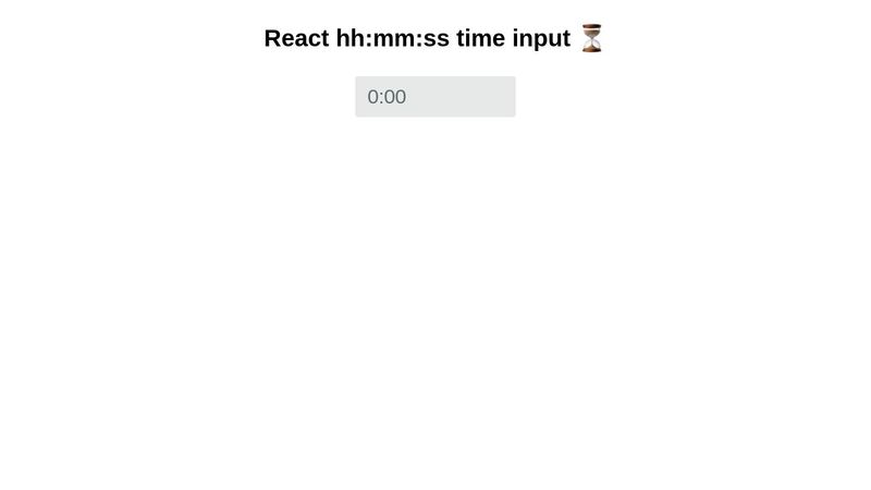 React hh:mm:ss time input