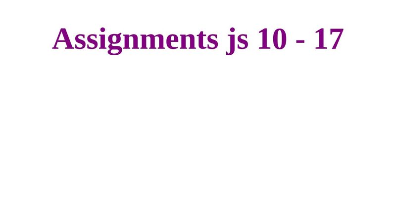 Assignments js 10 - 17