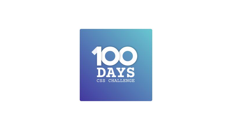 100 DAYS CSS CHALLENGE - DAY #1